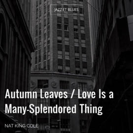 Autumn Leaves / Love Is a Many-Splendored Thing