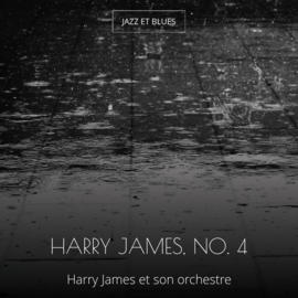 Harry James, No. 4