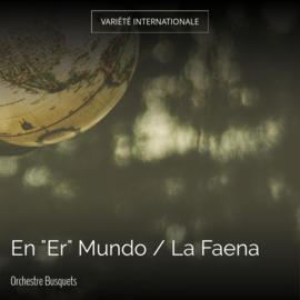En "Er" Mundo / La Faena