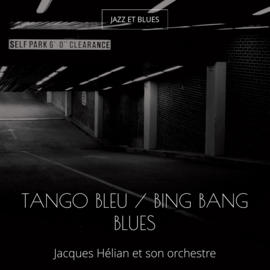 Tango bleu / Bing Bang Blues