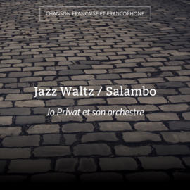Jazz Waltz / Salambo