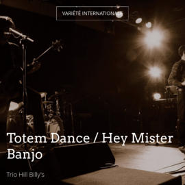 Totem Dance / Hey Mister Banjo