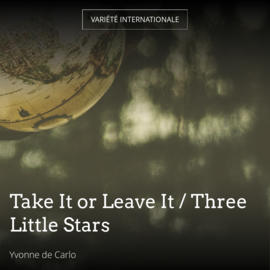Take It or Leave It / Three Little Stars
