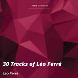 30 Tracks of Léo Ferré