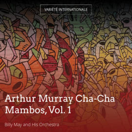 Arthur Murray Cha-Cha Mambos, Vol. 1