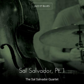 Sal Salvador, Pt. 1