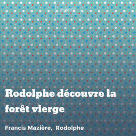 Rodolphe découvre la forêt vierge