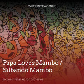 Papa Loves Mambo / Silbando Mambo