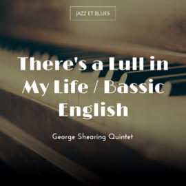 There's a Lull in My Life / Bassic English