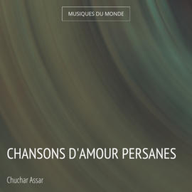 Chansons d'amour persanes