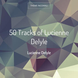 50 Tracks of Lucienne Delyle