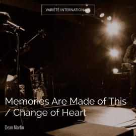 Memories Are Made of This / Change of Heart