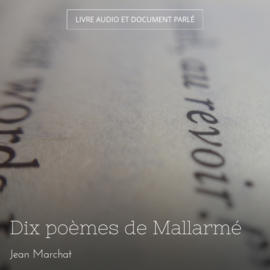Dix poèmes de Mallarmé