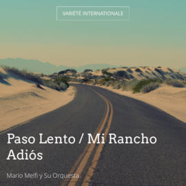 Paso Lento / Mi Rancho Adiós