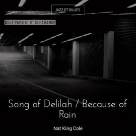 Song of Delilah / Because of Rain