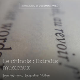 Le chinois : Extraits musicaux