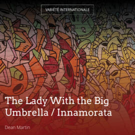 The Lady With the Big Umbrella / Innamorata