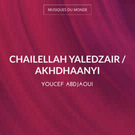 Chailellah Yaledzair / Akhdhaanyi