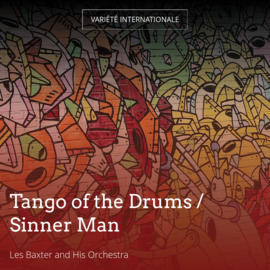 Tango of the Drums / Sinner Man
