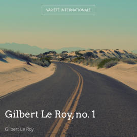 Gilbert Le Roy, no. 1
