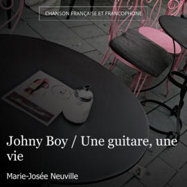 Johny Boy / Une guitare, une vie