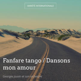 Fanfare tango / Dansons mon amour