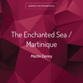 The Enchanted Sea / Martinique