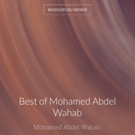 Best of Mohamed Abdel Wahab