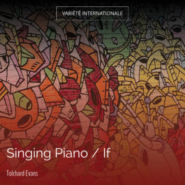 Singing Piano / If