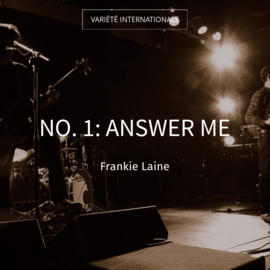 No. 1: Answer Me