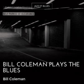 Bill Coleman Plays the Blues