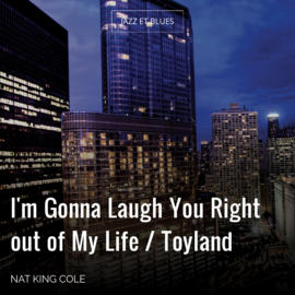 I'm Gonna Laugh You Right out of My Life / Toyland