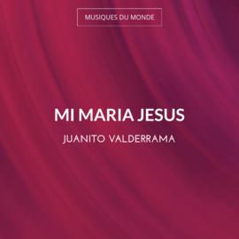 Mi Maria Jesus