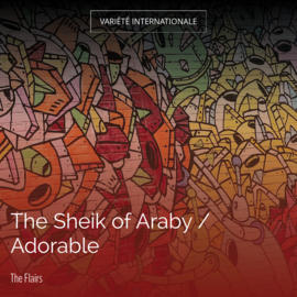 The Sheik of Araby / Adorable