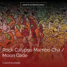 Rock Calypso Mambo Cha / Moon Glide