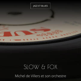 Slow & fox