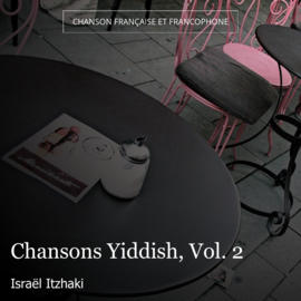 Chansons Yiddish, Vol. 2