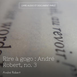Rire à gogo : André Robert, no. 3