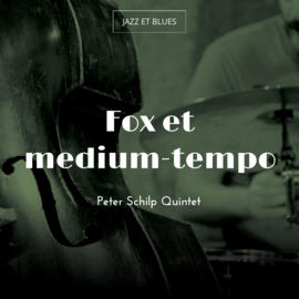 Fox et medium-tempo