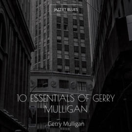 10 Essentials of Gerry Mulligan
