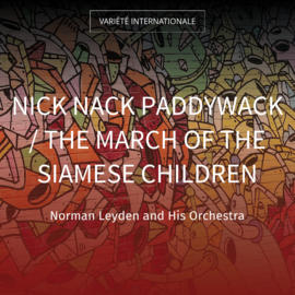 Nick Nack Paddywack / The March of the Siamese Children