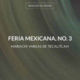 Feria Mexicana, No. 3