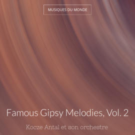 Famous Gipsy Melodies, Vol. 2