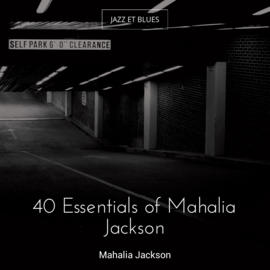 40 Essentials of Mahalia Jackson