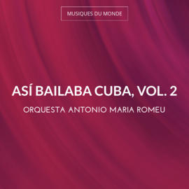 Así Bailaba Cuba, Vol. 2