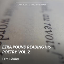Ezra Pound Reading His Poetry. Vol. 2