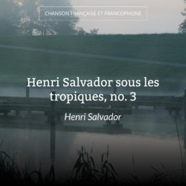 Henri Salvador sous les tropiques, no. 3