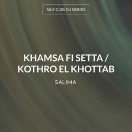 Khamsa Fi Setta / Kothro El Khottab