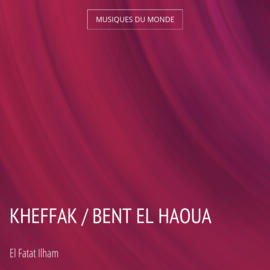 Kheffak / Bent El Haoua