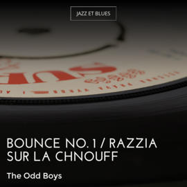 Bounce No. 1 / Razzia sur la chnouff
